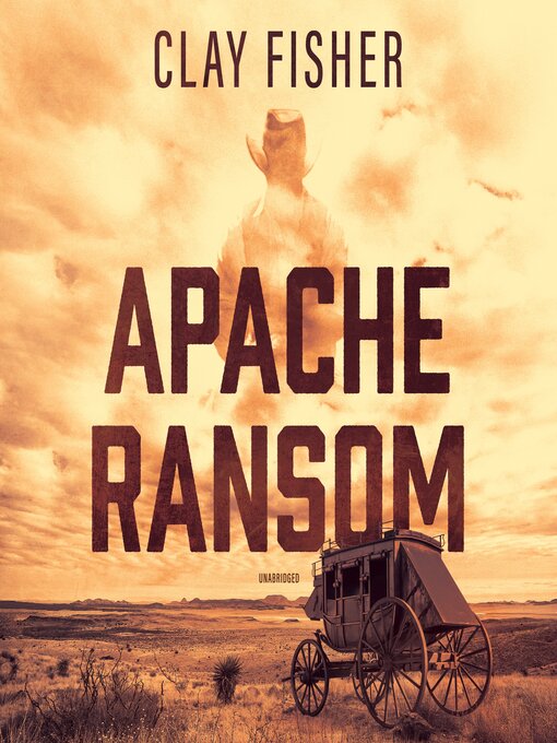 Title details for Apache Ransom by Clay Fisher - Available